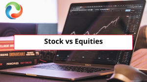 Stock vs Equities | 5 Top Differences