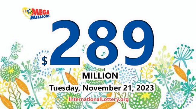 3 million dollars prizes appeared on 2023/11/17 – Mega Millions jackpot rises to $289,000,000