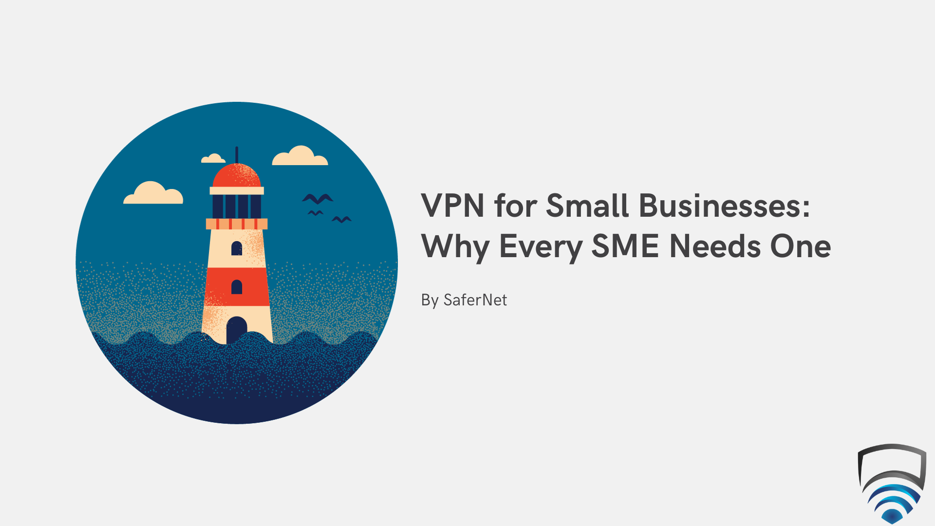 VPN for Small Businesses: Why Every SME Needs One
