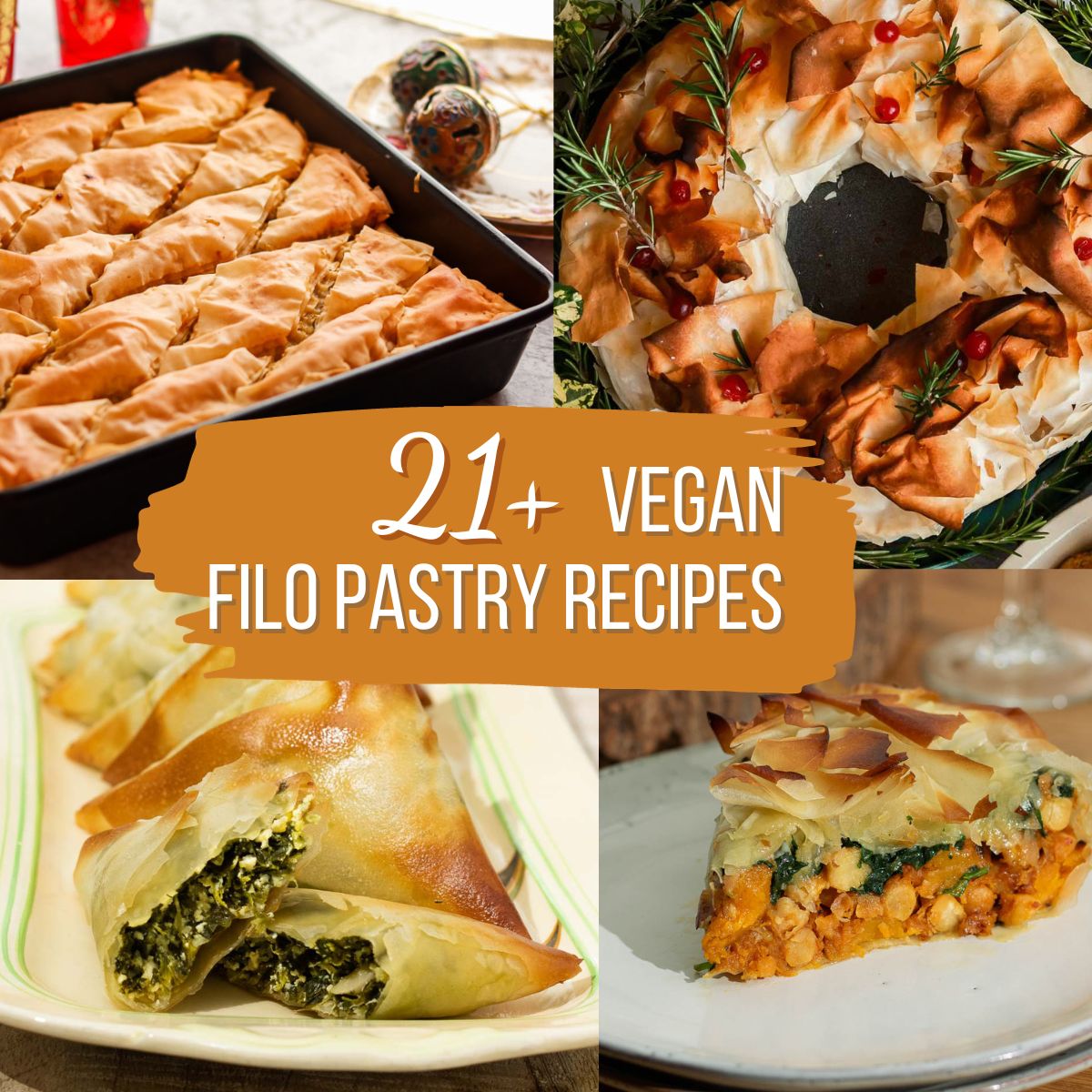 22+ Vegan Filo Pastry Recipes (Phyllo Dough)