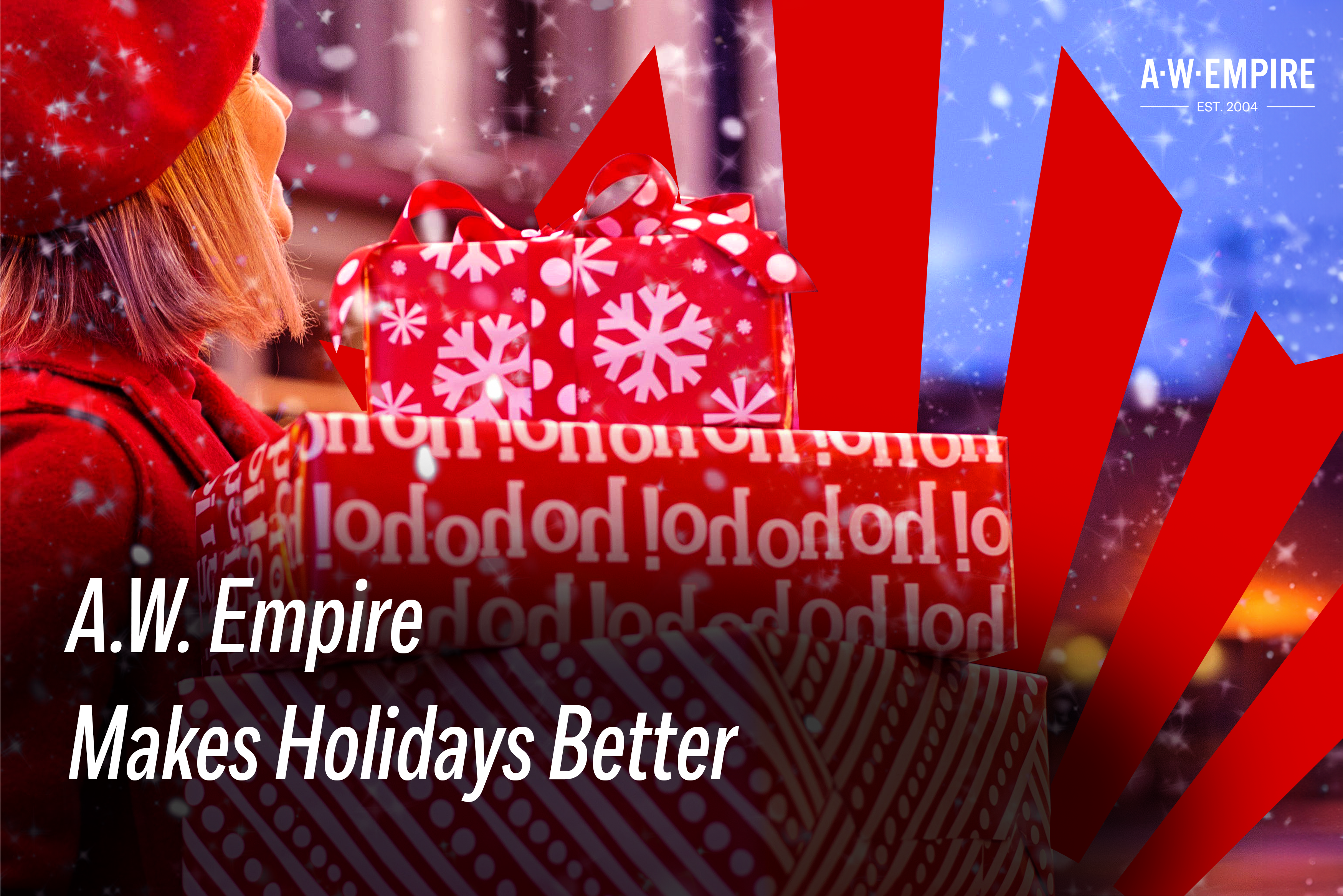 A.W. Empire Makes Holidays Better