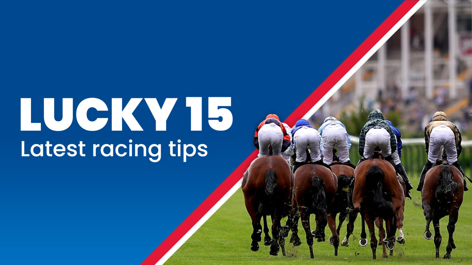 Tuesday Lucky 15 Tips: Racing club fans will be out in force