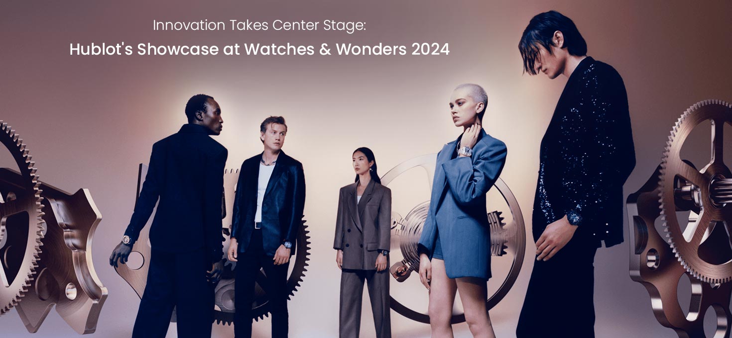 <div>Innovation Takes Center Stage: Hublot’s Showcase at Watches & Wonders 2024</div>