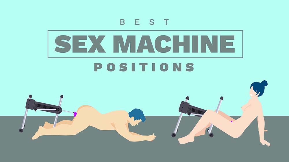 6 Best Sex Machine Positions For Women And Men