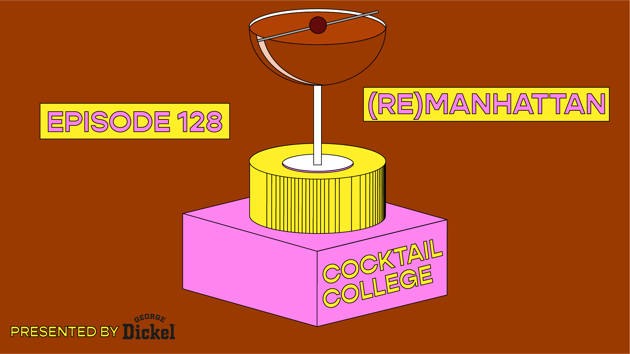 The Cocktail College Podcast: The (Re)Manhattan